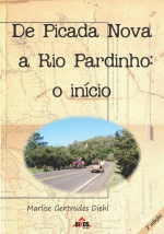 De Picada Nova a Rio Pardinho: o início